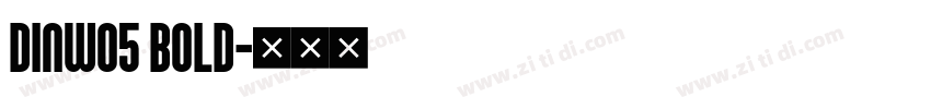 DINW05 BOLD字体转换